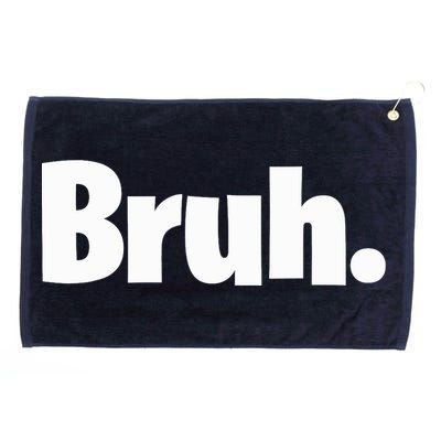 Bruh, Funny, Jokes, Sarcastic Sayings. Grommeted Golf Towel