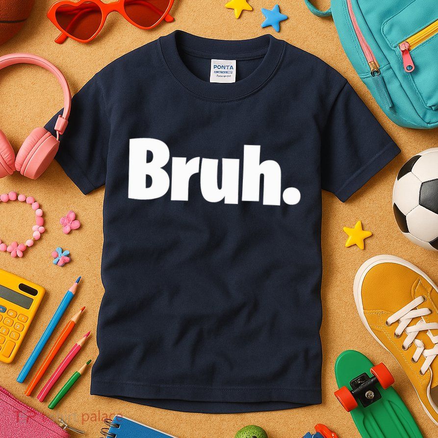 Bruh, Funny, Jokes, Sarcastic Sayings. Kids T-Shirt