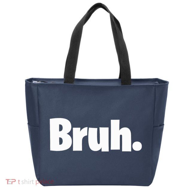 Bruh, Funny, Jokes, Sarcastic Sayings. Zip Tote Bag