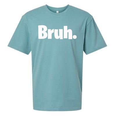 Bruh, Funny, Jokes, Sarcastic Sayings. Sueded Cloud Jersey T-Shirt