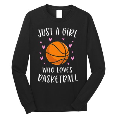 Basketball For Just A Girl Who Loves Basketball Long Sleeve Shirt