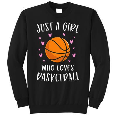 Basketball For Just A Girl Who Loves Basketball Sweatshirt