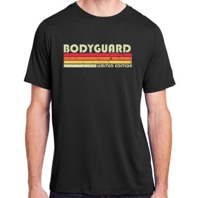 Bodyguard Funny Job Title Profession Birthday Worker Idea Adult ChromaSoft Performance T-Shirt