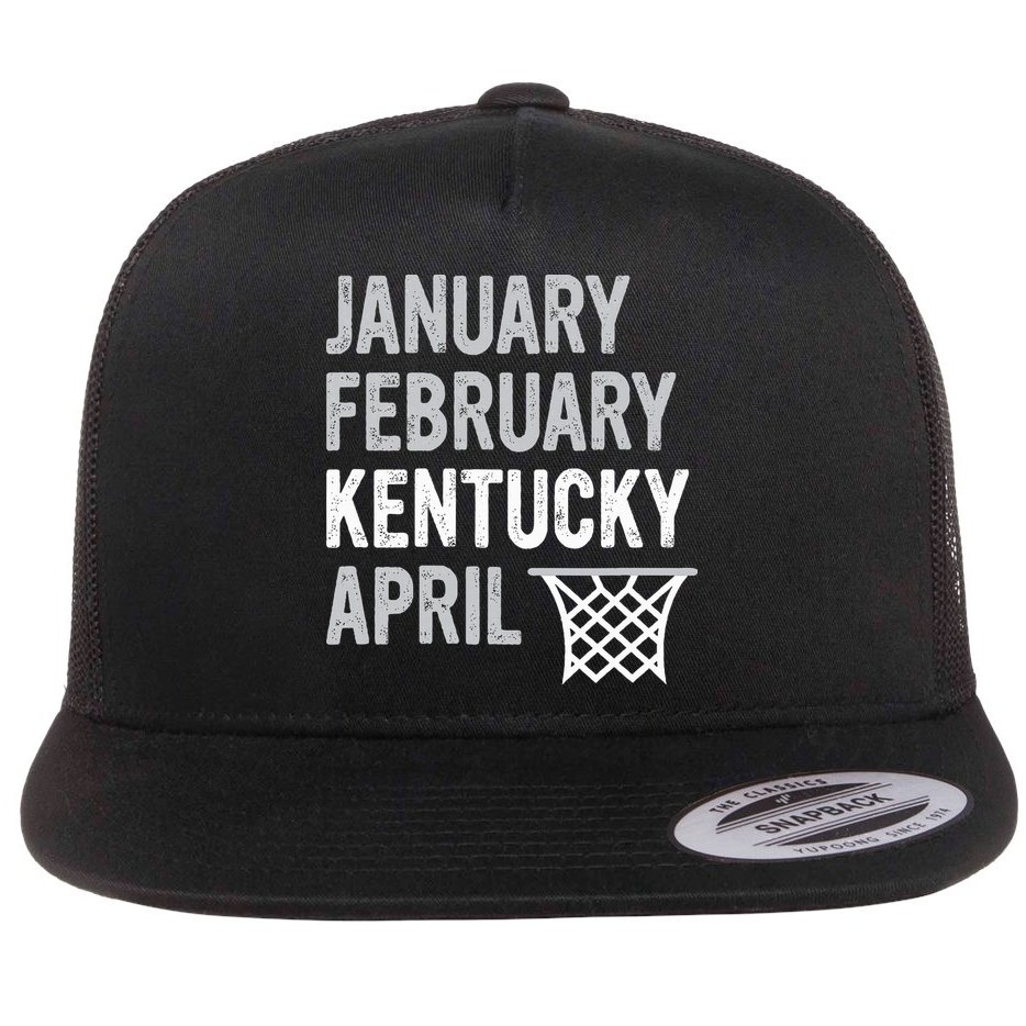 Basketball Fan  January February Kentucky April  Flat Bill Trucker Hat