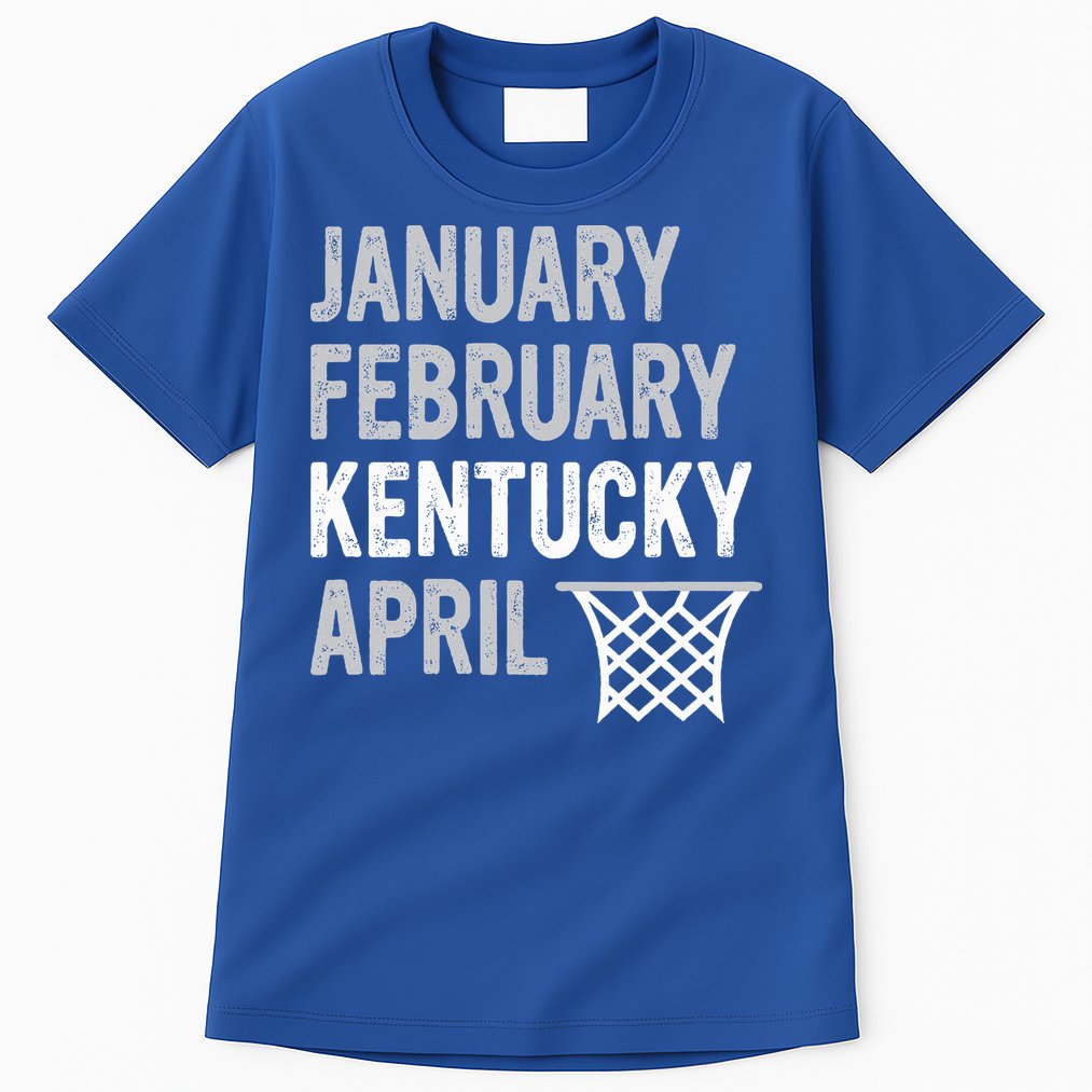 Basketball Fan  January February Kentucky April  Tall T-Shirt