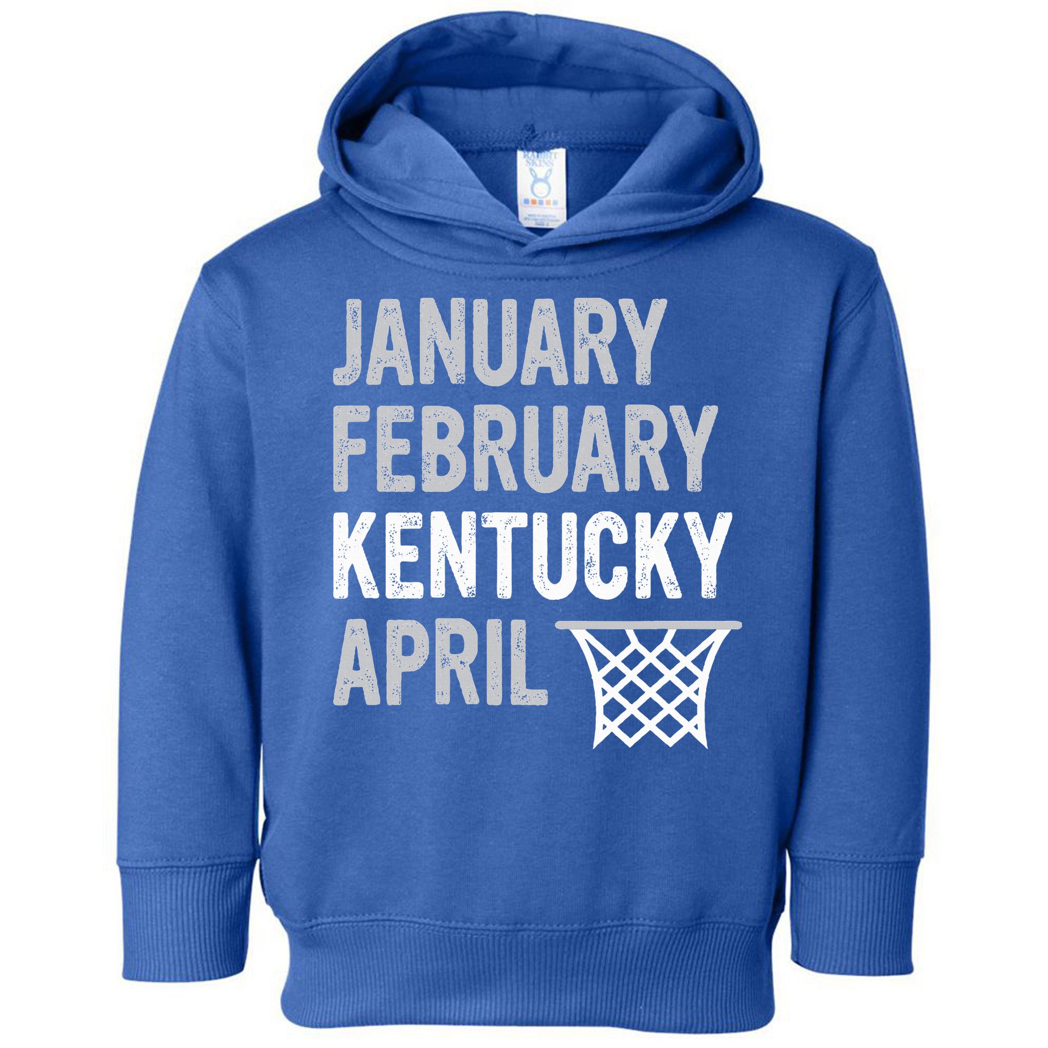 Basketball Fan  January February Kentucky April  Toddler Hoodie
