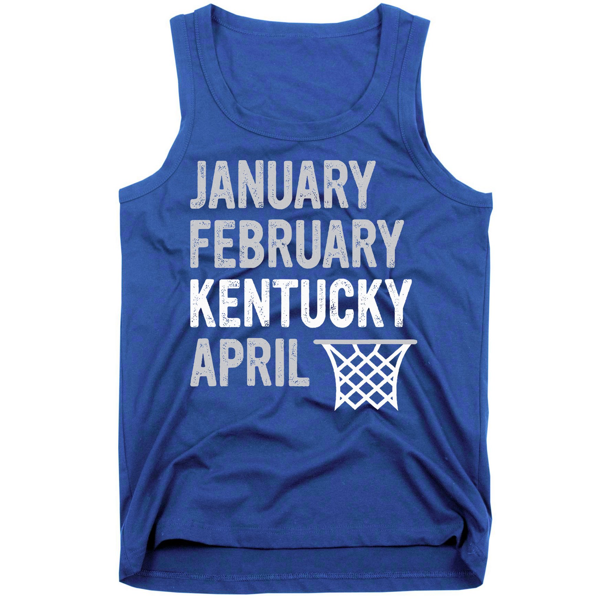 Basketball Fan  January February Kentucky April  Tank Top