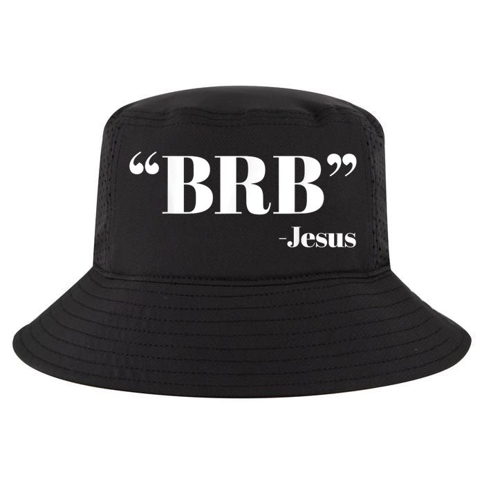 Brb Funny Jesus Quote Be Right Back Cool Comfort Performance Bucket Hat