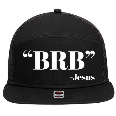 Brb Funny Jesus Quote Be Right Back 7 Panel Mesh Trucker Snapback Hat