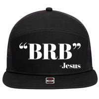Brb Funny Jesus Quote Be Right Back 7 Panel Mesh Trucker Snapback Hat