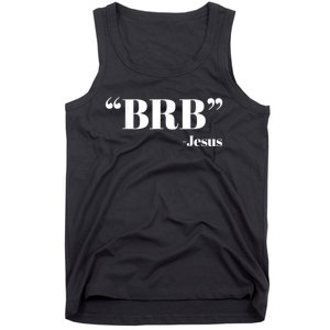 Brb Funny Jesus Quote Be Right Back Tank Top