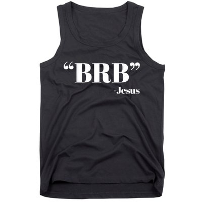 Brb Funny Jesus Quote Be Right Back Tank Top