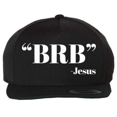 Brb Funny Jesus Quote Be Right Back Wool Snapback Cap