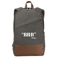 Brb Funny Jesus Quote Be Right Back Cotton Canvas Backpack