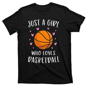 Basketball For Just A Girl Who Loves Basketball T-Shirt