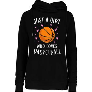 Basketball For Just A Girl Who Loves Basketball Womens Funnel Neck Pullover Hood