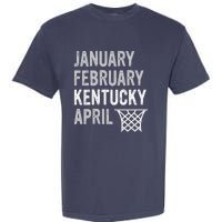 Basketball Fan January February Kentucky April Garment-Dyed Heavyweight T-Shirt