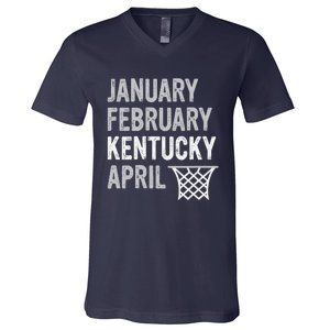 Basketball Fan January February Kentucky April V-Neck T-Shirt