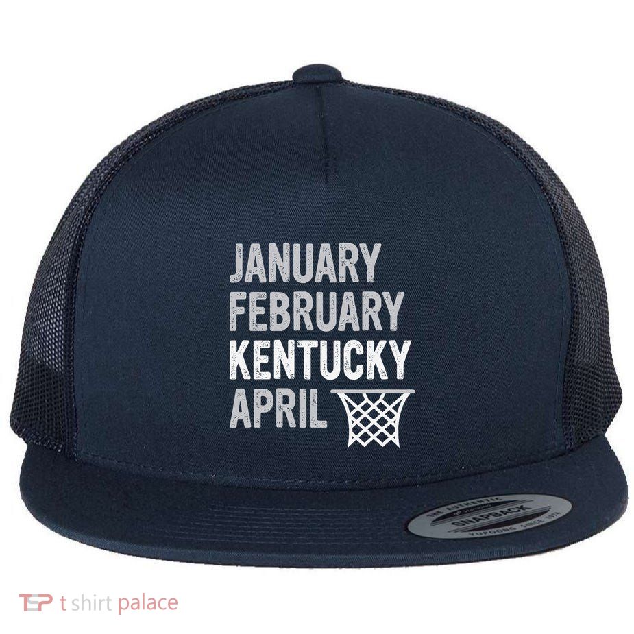 Basketball Fan January February Kentucky April Flatbill Hat