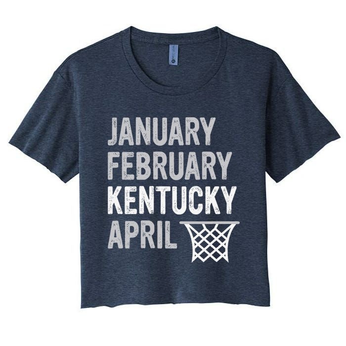 Basketball Fan January February Kentucky April Women's Crop Top Tee