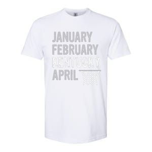 Basketball Fan January February Kentucky April Softstyle CVC T-Shirt