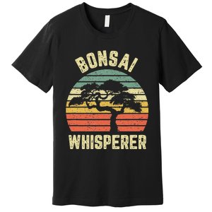 Bonsai Funny Japanese Bonsai Tree Whisperer Gift Premium T-Shirt