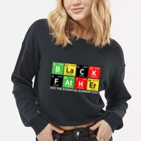 Black Father Juneteenth Essential Element Cropped Pullover Crew