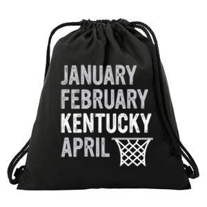 Basketball Fan January February Kentucky April Drawstring Bag