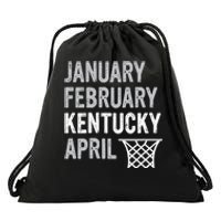 Basketball Fan January February Kentucky April Drawstring Bag