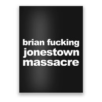 Brian Fucking Jonestown Massacre Poster