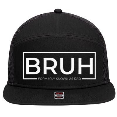 Bruh Formerly Known As Dad 7 Panel Mesh Trucker Snapback Hat