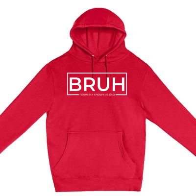 Bruh Formerly Known As Dad Premium Pullover Hoodie