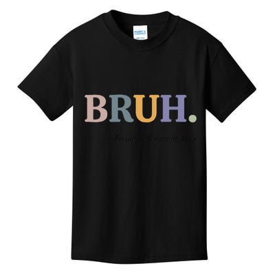 Bruh Formerly Known As Mom Bruh Mom Mom Life Funny Mom Mommy Bruh Kids T-Shirt