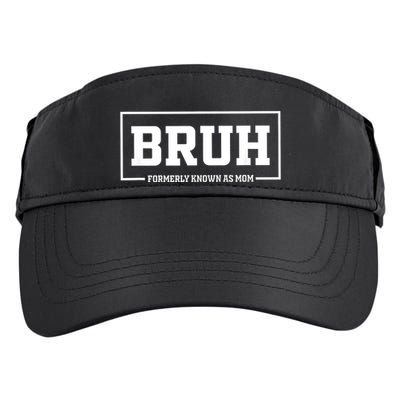 Bruh Formerly Known As Mom Funny Mom Bruh Adult Drive Performance Visor