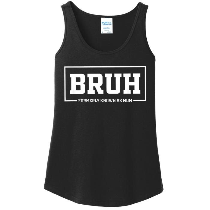 Bruh Formerly Known As Mom Funny Mom Bruh Ladies Essential Tank