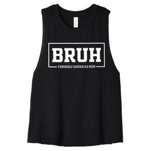 Bruh Formerly Known As Mom Funny Mom Bruh Women's Racerback Cropped Tank