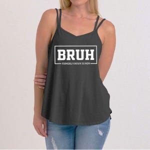 Bruh Formerly Known As Mom Funny Mom Bruh Women's Strappy Tank