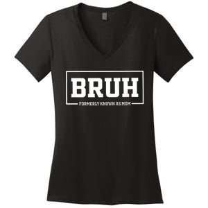 Bruh Formerly Known As Mom Funny Mom Bruh Women's V-Neck T-Shirt