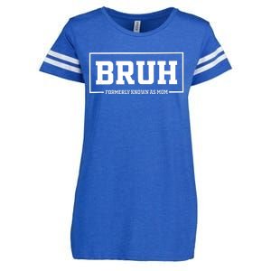 Bruh Formerly Known As Mom Funny Mom Bruh Enza Ladies Jersey Football T-Shirt