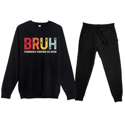 Bruh Formerly Known As Mom MotherS Day Premium Crewneck Sweatsuit Set