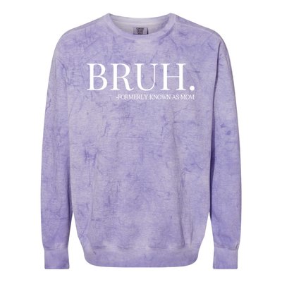 Bruh Formerly Known As Mom Trending Colorblast Crewneck Sweatshirt