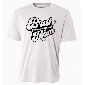 Bruh Formerly Known As Mom Cooling Performance Crew T-Shirt