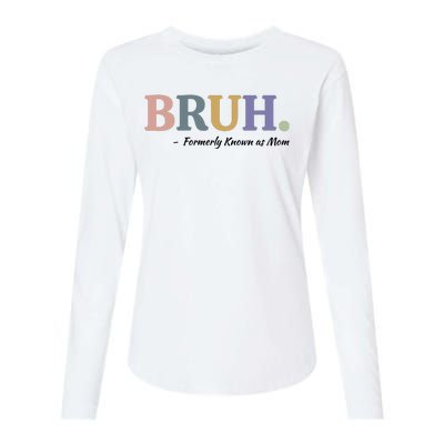 Bruh Formerly Known As Mom Sweatshirt Womens Cotton Relaxed Long Sleeve T-Shirt