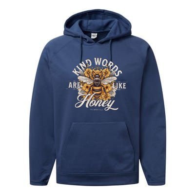 Bee Flowers Kind Words Are Like Honey Performance Fleece Hoodie