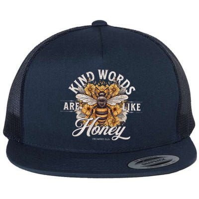 Bee Flowers Kind Words Are Like Honey Flat Bill Trucker Hat