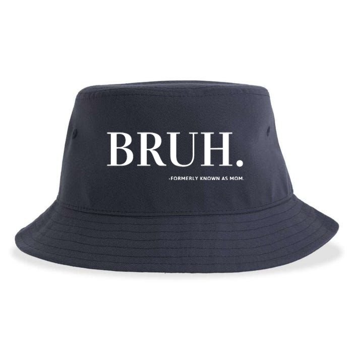 Bruh Formerly Known As Mom Sustainable Bucket Hat