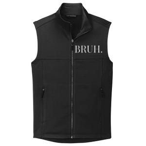 Bruh Formerly Known As Mom Mama Mommy Mom Bruh Mothers Day Collective Smooth Fleece Vest