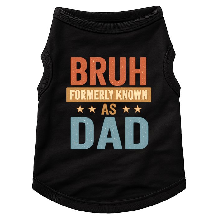 Bruh Formerly Known as Dad Doggie Tank
