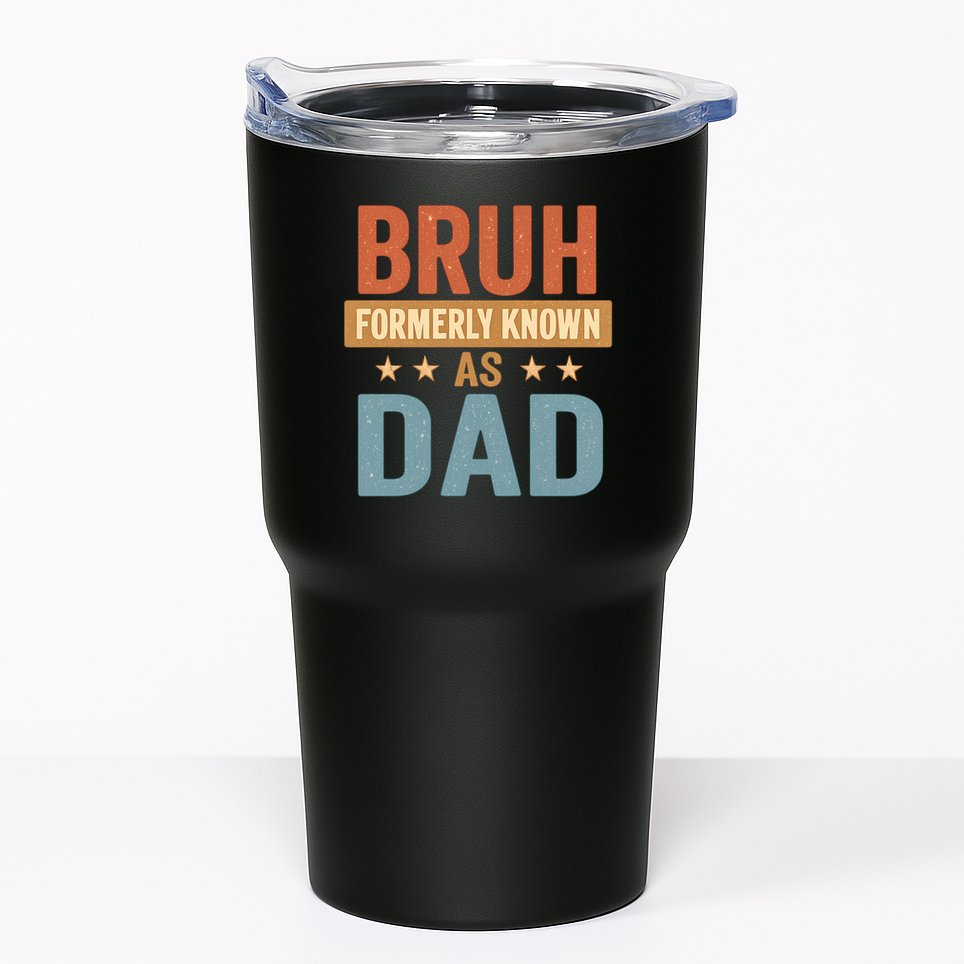 Bruh Formerly Known as Dad Tumbler