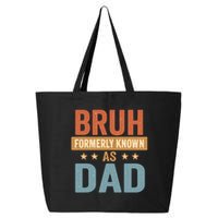 Bruh Formerly Known as Dad 25L Jumbo Tote
